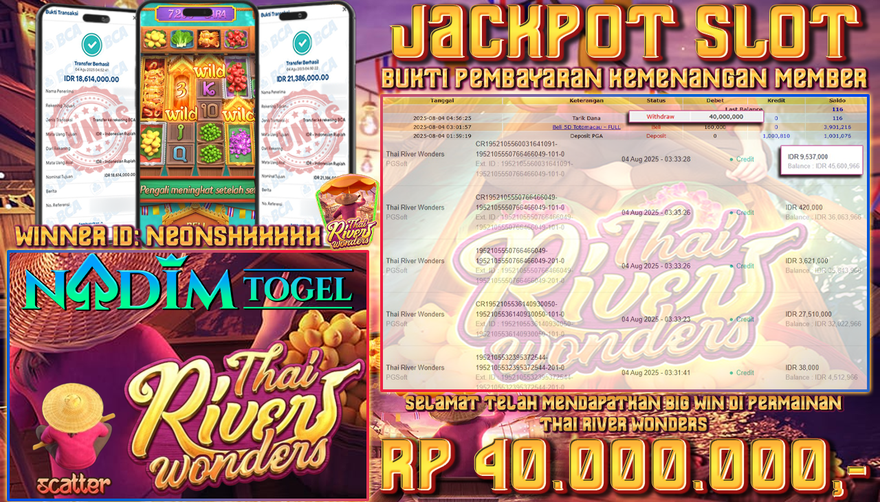 NADIMTOGEL JACKPOT SLOT THAI RIVER WONDERS Rp 40,000,000,- LUNAS