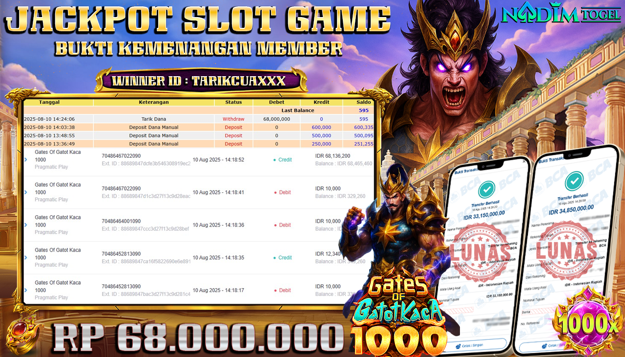 NADIMTOGEL JACKPOT SLOT GATES OF GATOTKACA 1000  Rp 68.000.000,- LUNAS