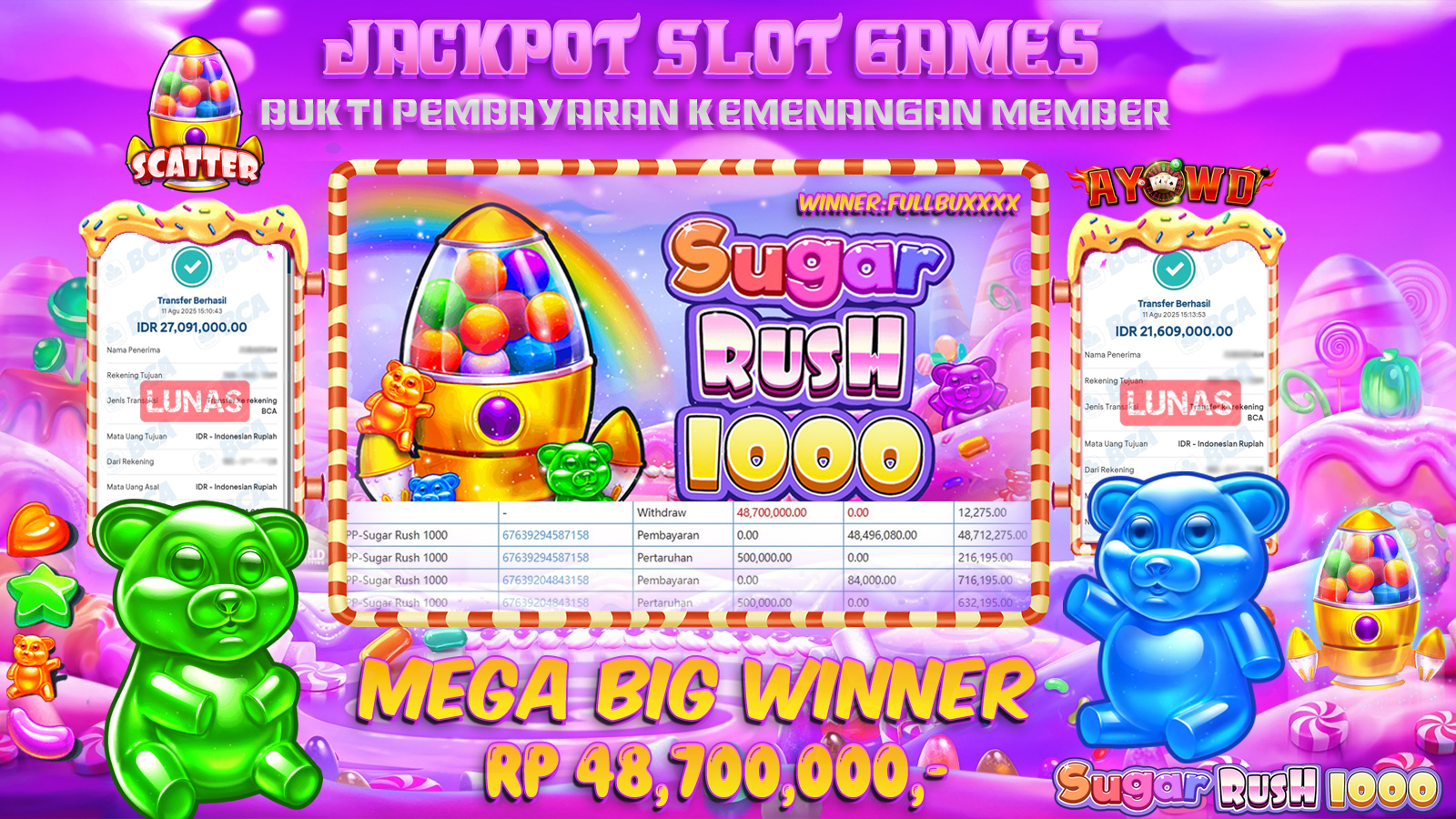 AYOWD JACKPOT SLOT GAMES PP-SUGAR RUSH 1000 Rp 48,700,000,-  LUNAS