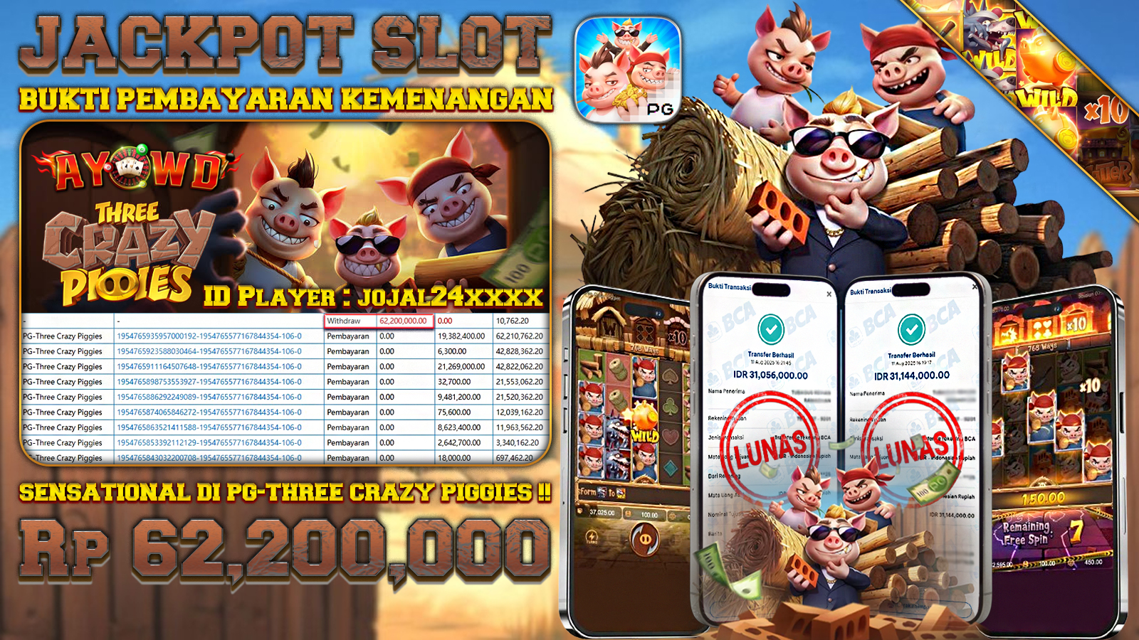 AYOWD JACKPOT SLOT GAMES PG-THREE CRAZY PIGGIES Rp 62,200,000,-  LUNAS