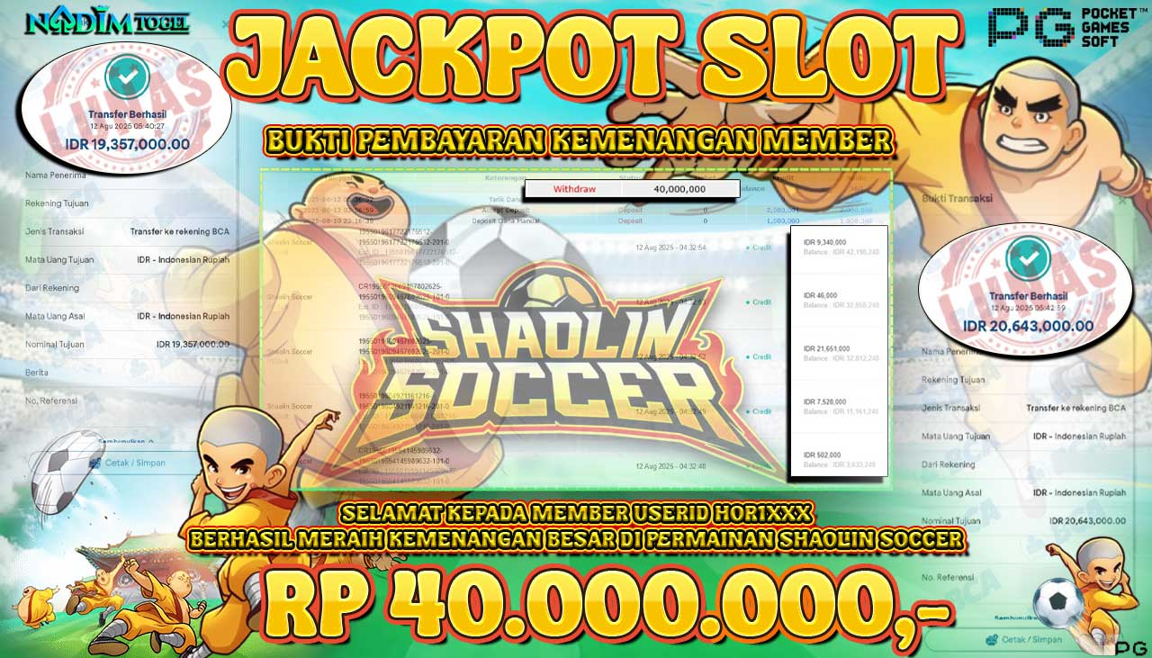 NADIMTOGEL JACKPOT SLOT SHAOLIN SOCCER Rp 40.000.000,- LUNAS