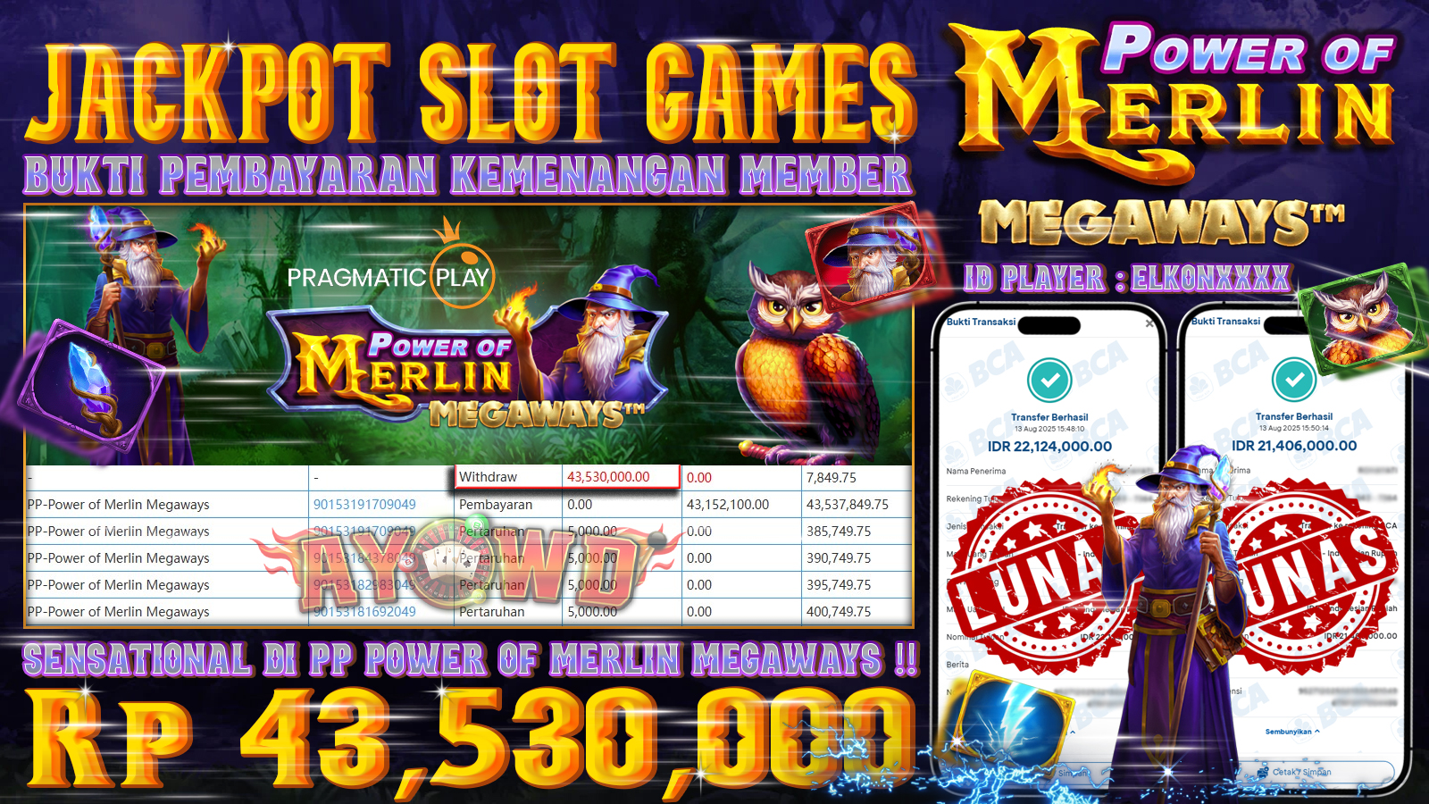 AYOWD JACKPOT SLOT GAMES PP-Power Of Merlin Megaways Rp 43,530,000,-  LUNAS