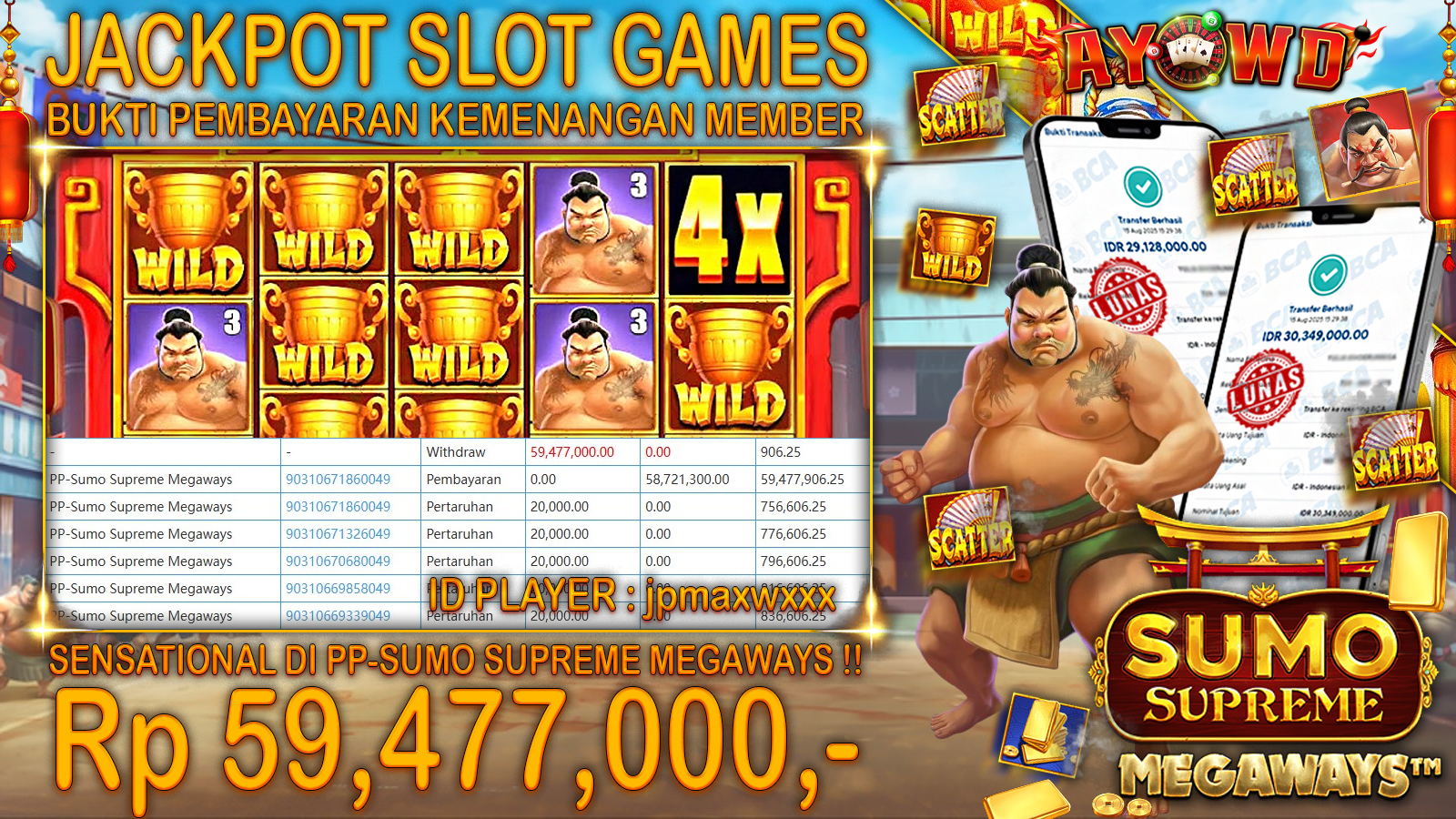 AYOWD JACKPOT SLOT GAMES PP-SUMO SUPREME MEGAWAYS Rp 59,477,000,-  LUNAS