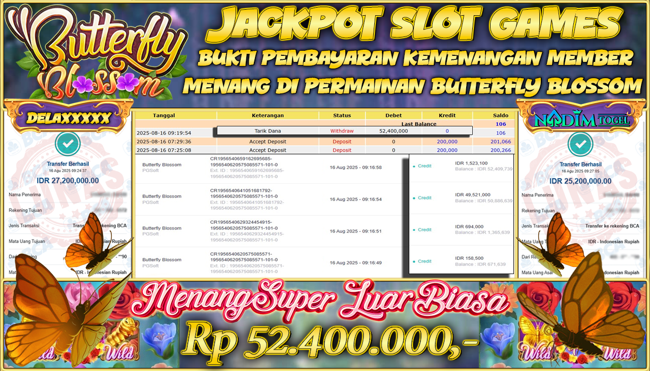 NADIMTOGEL JACKPOT SLOT BUTTERFLY BLOSSOM Rp 52.400.000,- LUNAS