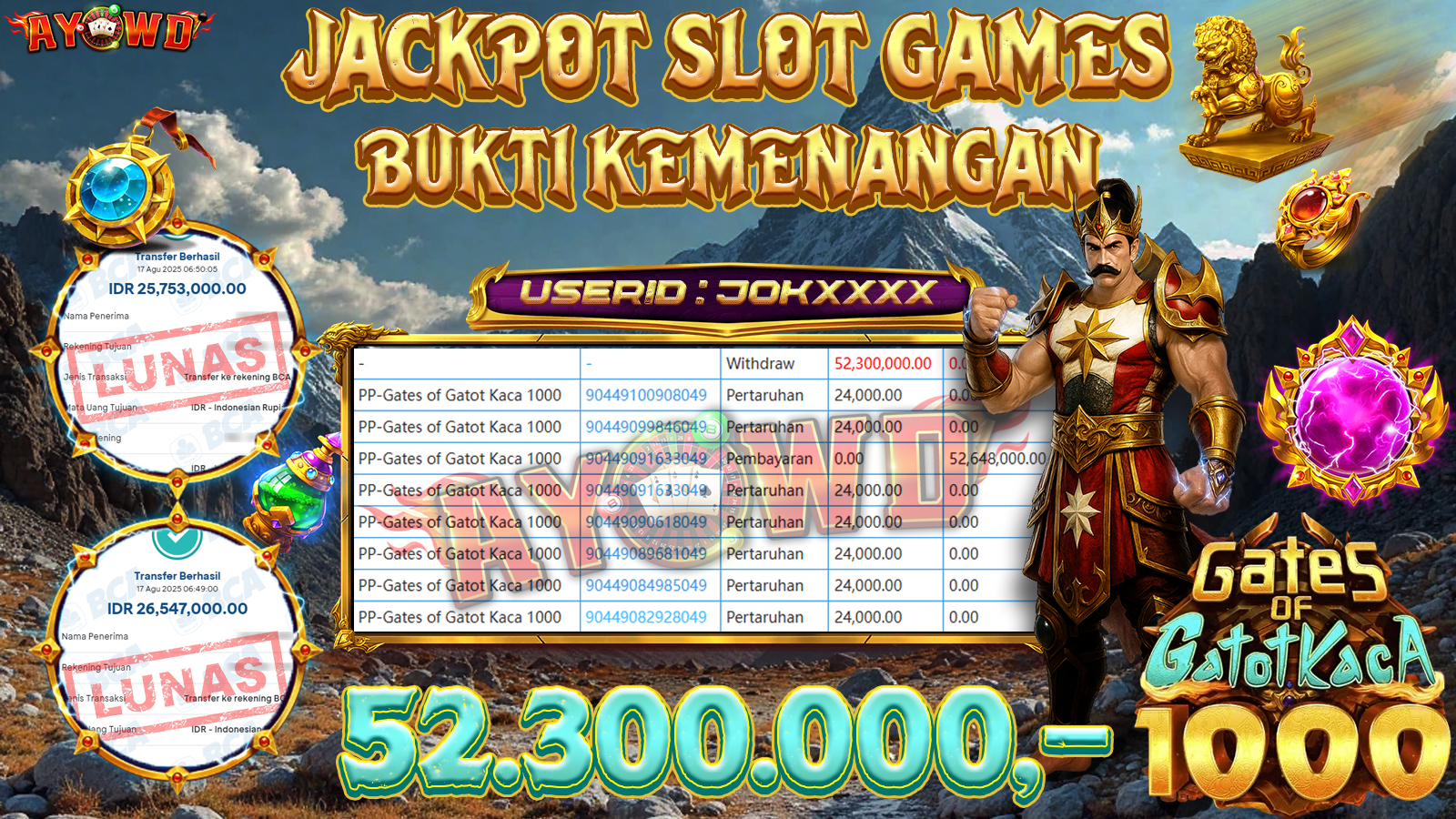 AYOWD JACKPOT SLOT GAMES PP-Gates of Gatot Kaca 1000 Rp 52,300,000,-  LUNAS