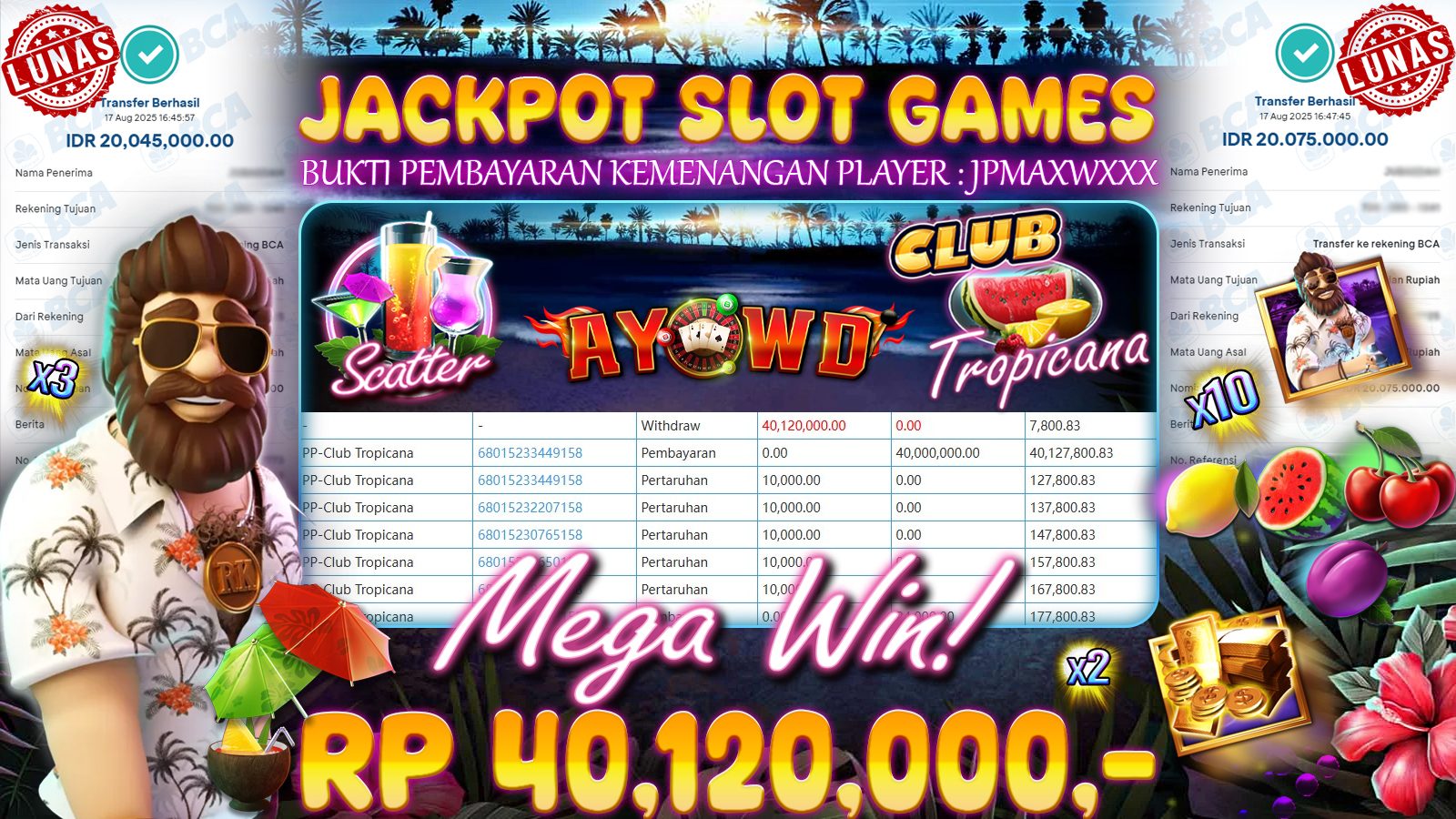 AYOWD JACKPOT SLOT GAMES PP-Club Tropicana Rp 40,120,000,- LUNAS