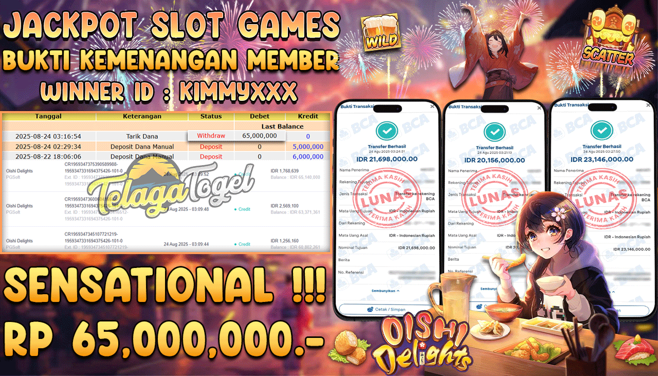 TELAGATOGEL JACKPOT SLOT OISHI DELIGHT Rp 65,000,000.- LUNAS 
