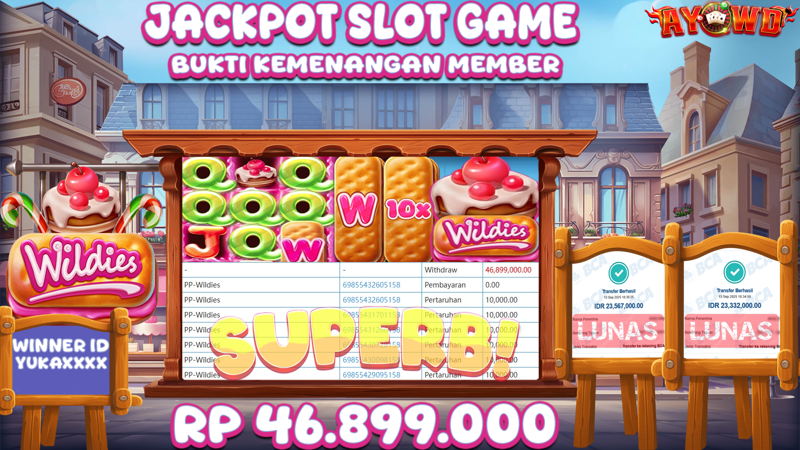 AYOWD JACKPOT SLOT GAMES PP-WILDIES Rp 46,899.000,- LUNAS