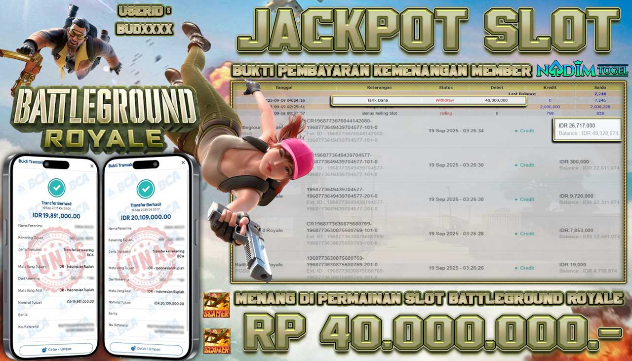 NADIMTOGEL JACKPOT SLOT BATTLEGROUND ROYALE Rp 40.000.000,- LUNAS