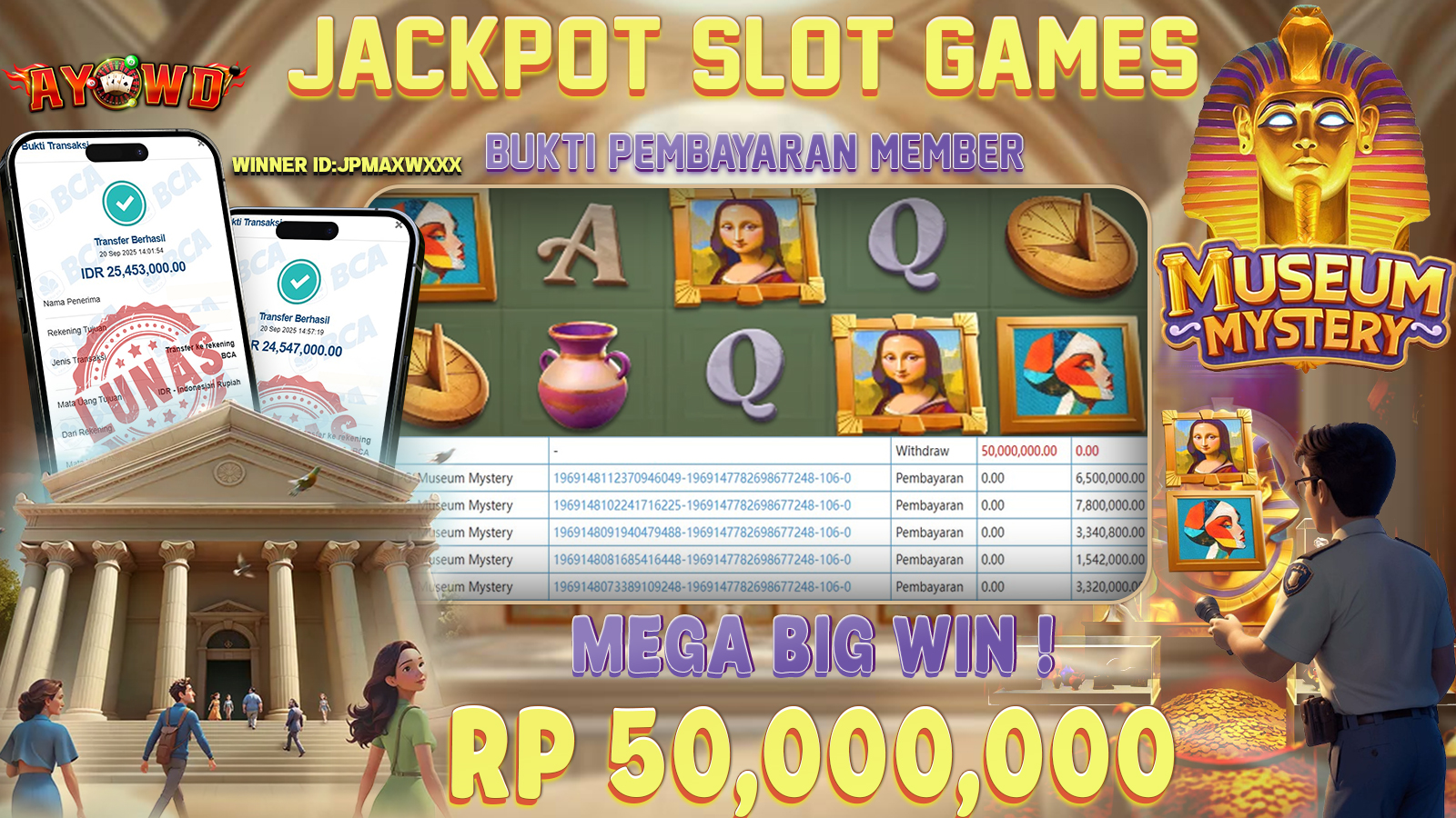 AYOWD JACKPOT SLOT GAMES PG-MUSEUM MYSTERY Rp 50,000,000,- LUNAS