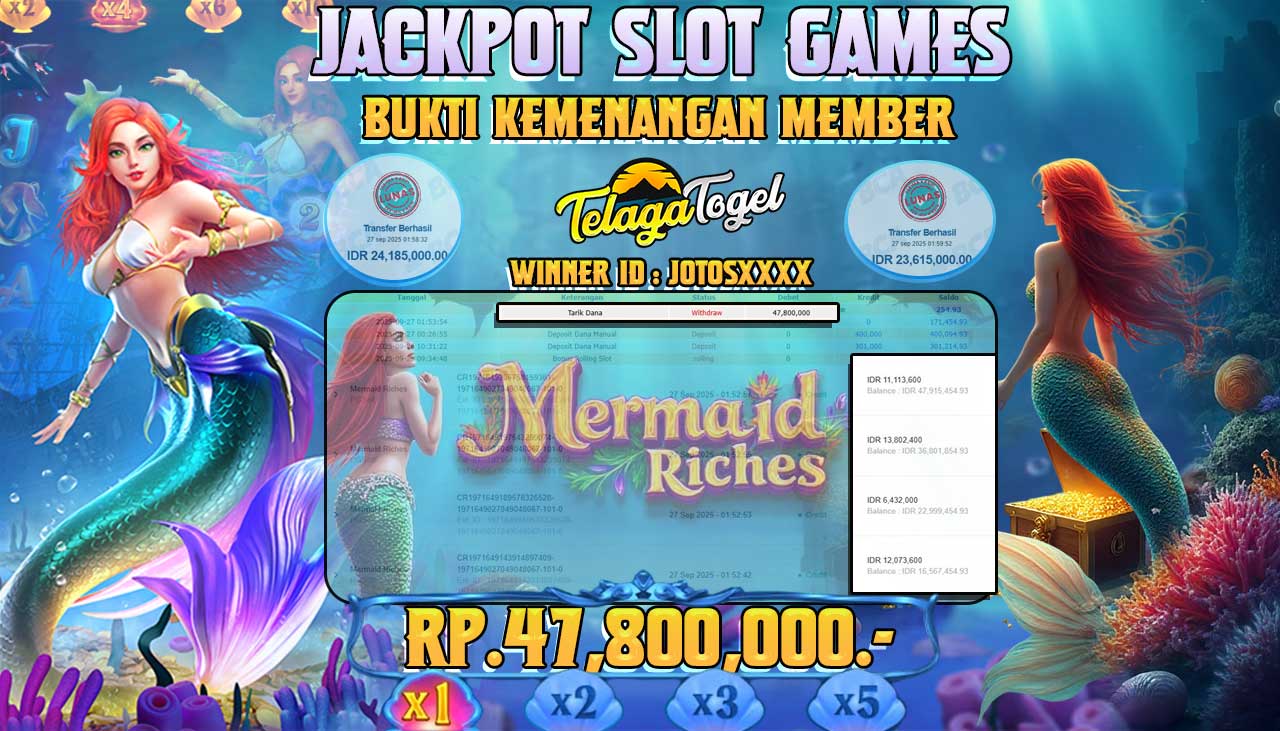 TELAGATOGEL JACKPOT SLOT MERMAID RICHES Rp 47,800,000.- LUNAS  