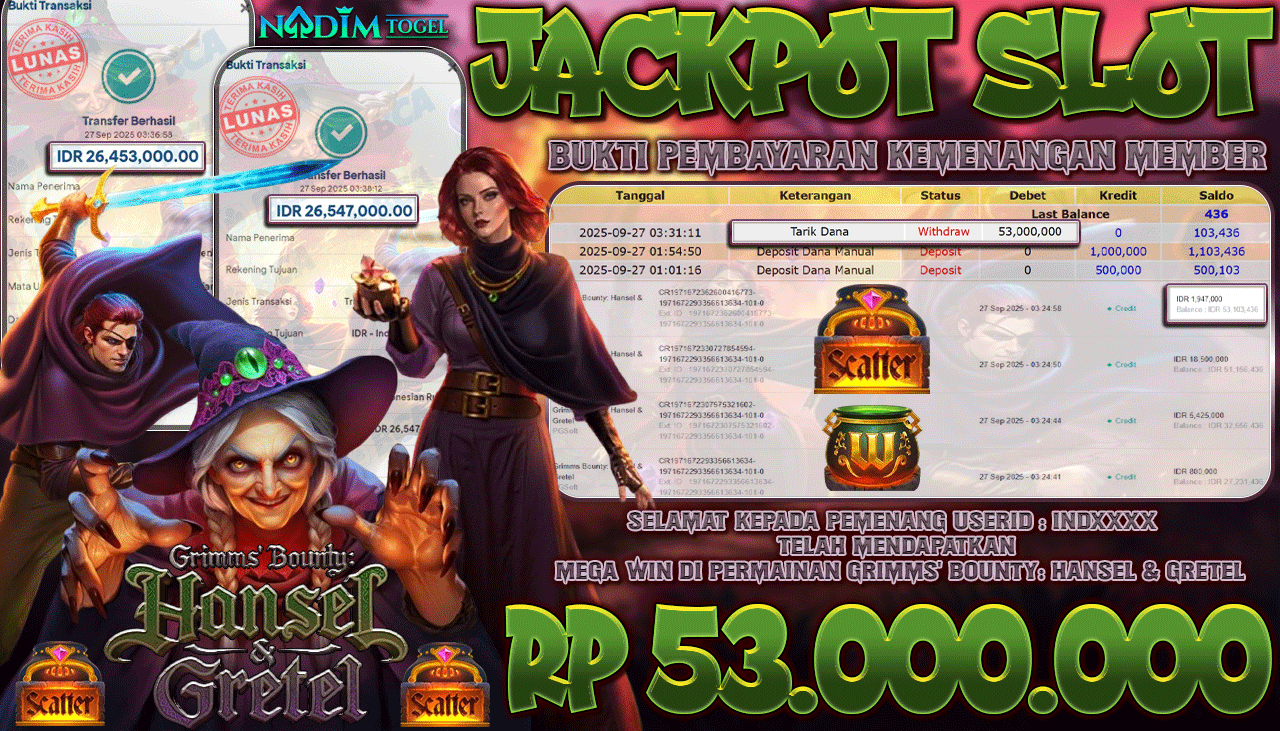 NADIMTOGEL JACKPOT SLOT GRIMMS BOUNTY: HANSEL & GRETEL  Rp 53.000.000,- LUNAS
