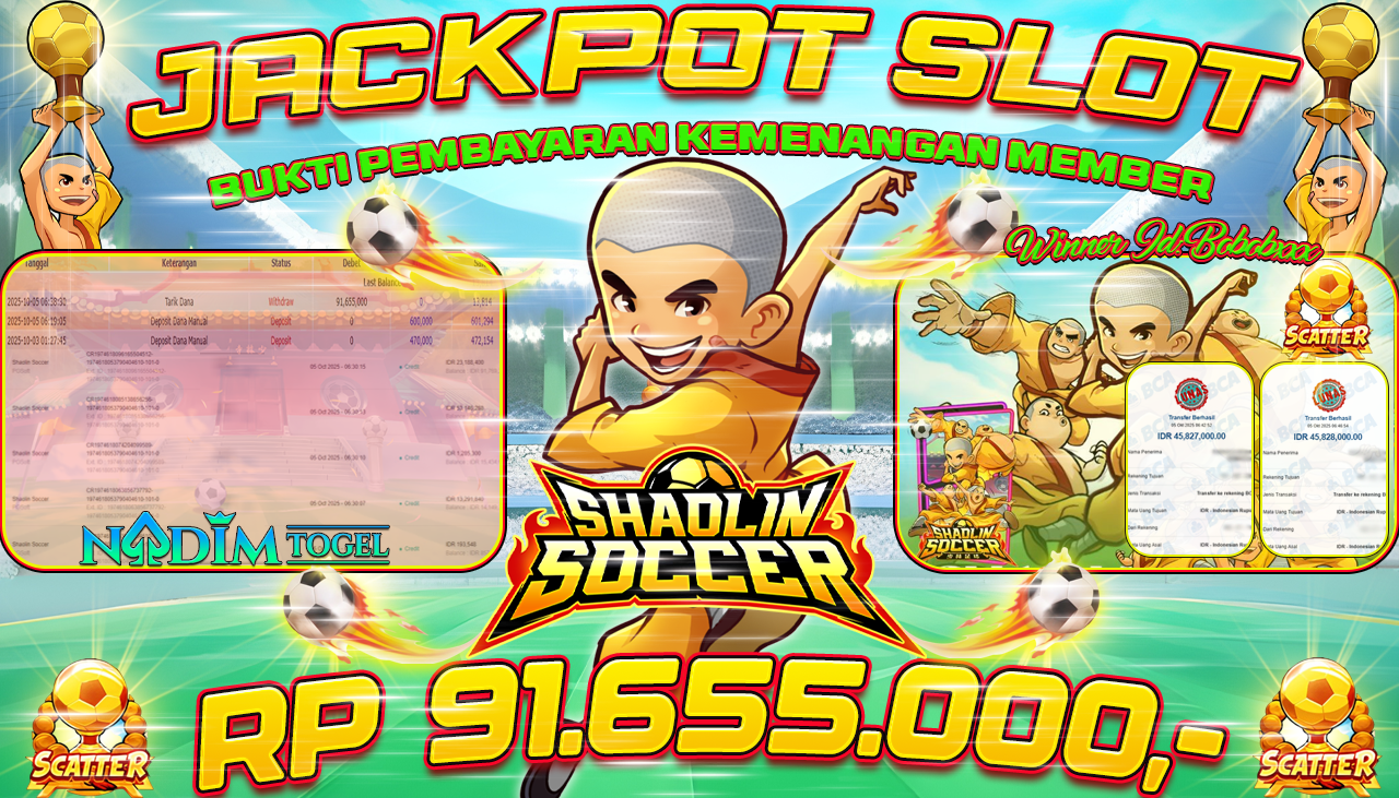 NADIMTOGEL JACKPOT SLOT SHAOLIN SOCCER Rp 91.655.000,- LUNAS
