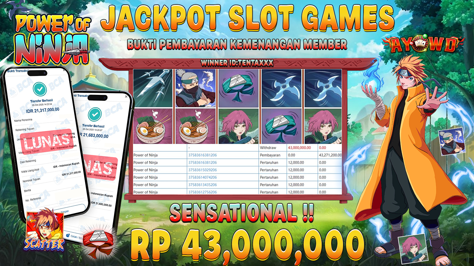 AYOWD JACKPOT SLOT GAMES PP-POWER OF NINJA  Rp 43,000,000.- LUNAS