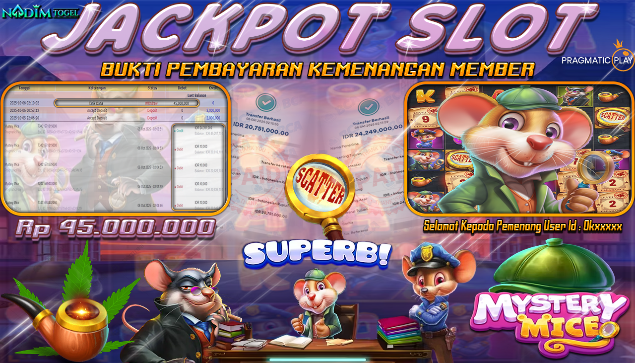 NADIMTOGEL JACKPOT SLOT MYSTERY MICE Rp 45.000.000,- LUNAS