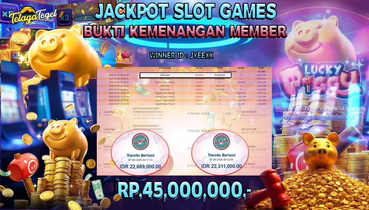 TELAGATOGEL JACKPOT SLOT LUCKY PIGGY Rp 45,000,000.- LUNAS  