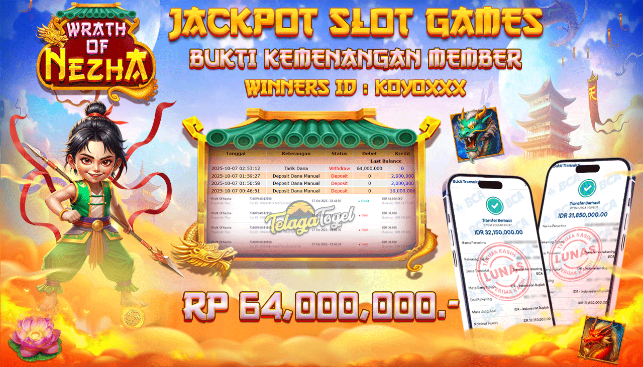 TELAGATOGEL JACKPOT SLOT WRATH OF NEZHA Rp 64,000,000.- LUNAS  