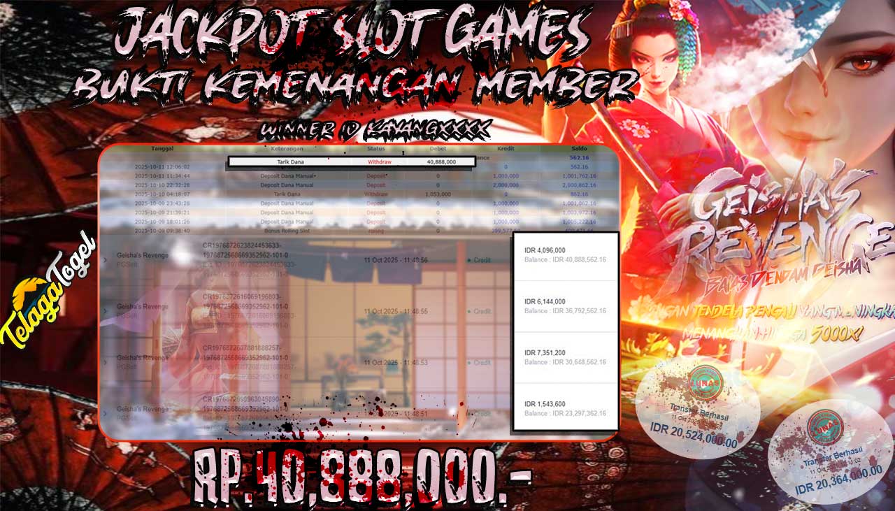 TELAGATOGEL JACKPOT SLOT GEISHA S REVENGE Rp 40,888,000.- LUNAS  
