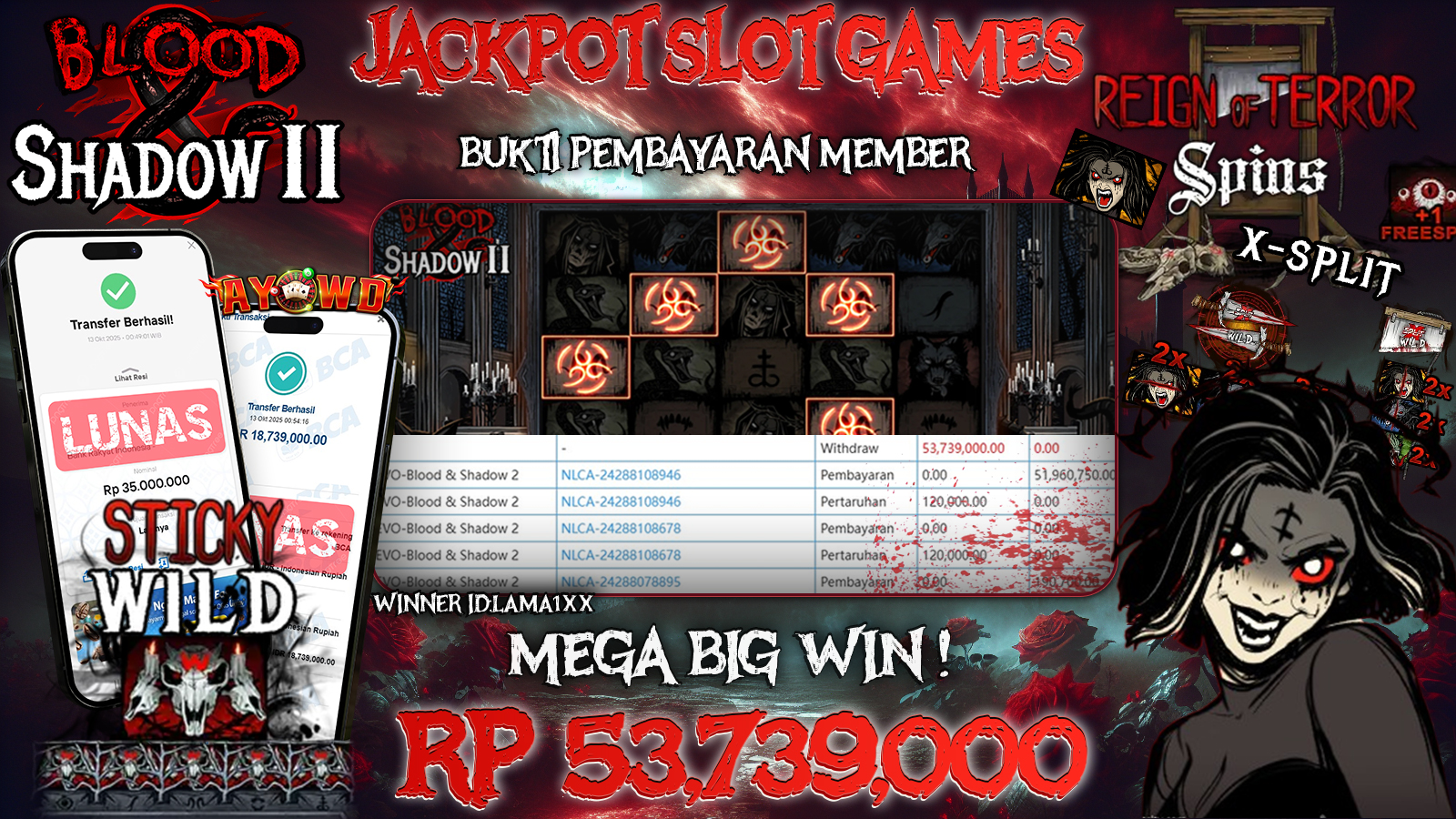 AYOWD JACKPOT SLOT GAMES EVO-BLOODS & SHADOW 2  Rp 53,739,000,- LUNAS