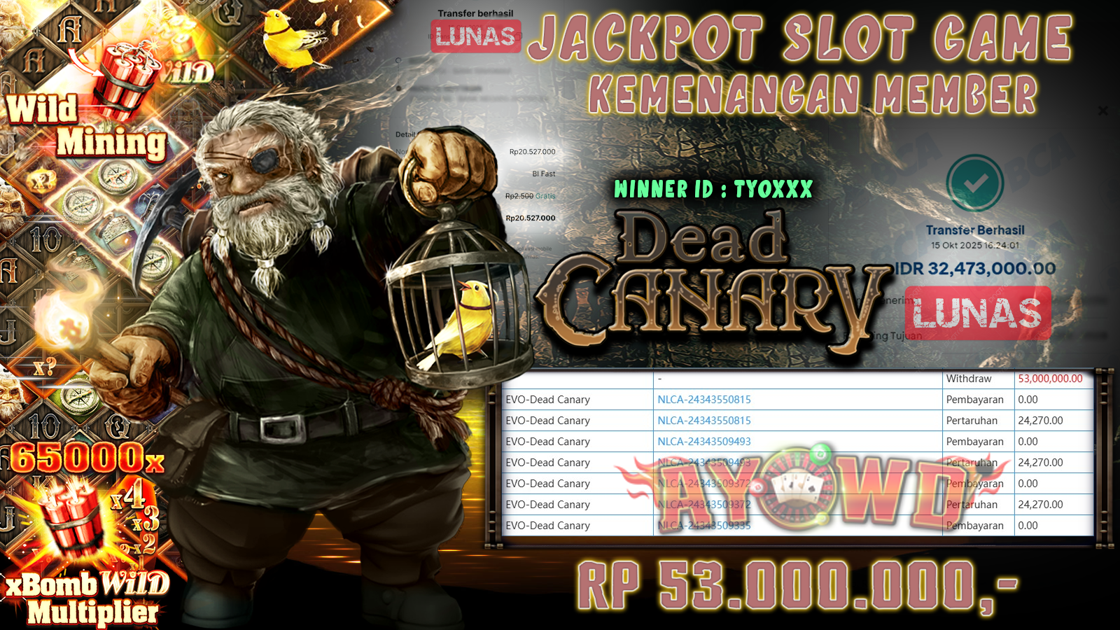 AYOWD JACKPOT SLOT GAMES EVO-Dead Canary Rp 53,000,000,- LUNAS