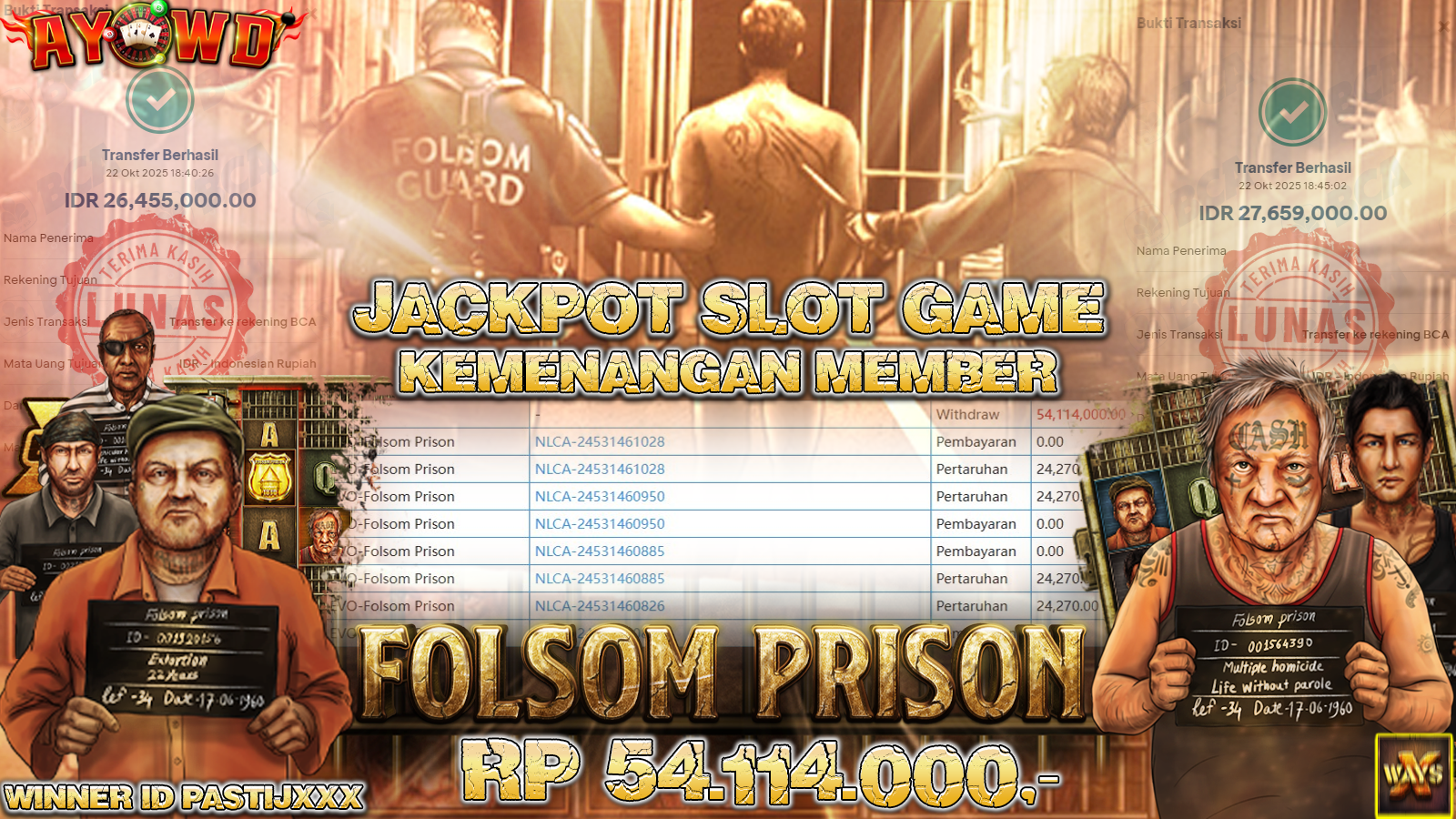 AYOWD JACKPOT SLOT GAMES EVO-FOLSOM PRISON Rp 54,114,000,- LUNAS