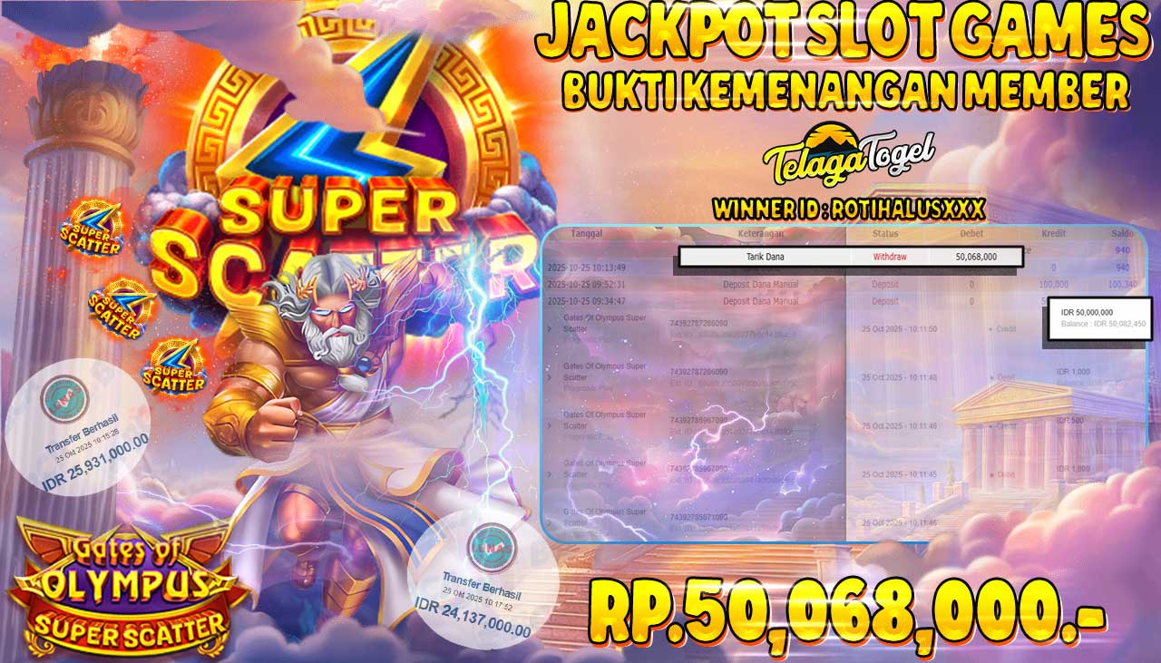 TELAGATOGEL JACKPOT SLOT GATES OF OLYMPUS SUPER SCATTER Rp 50,068,000.- LUNAS  