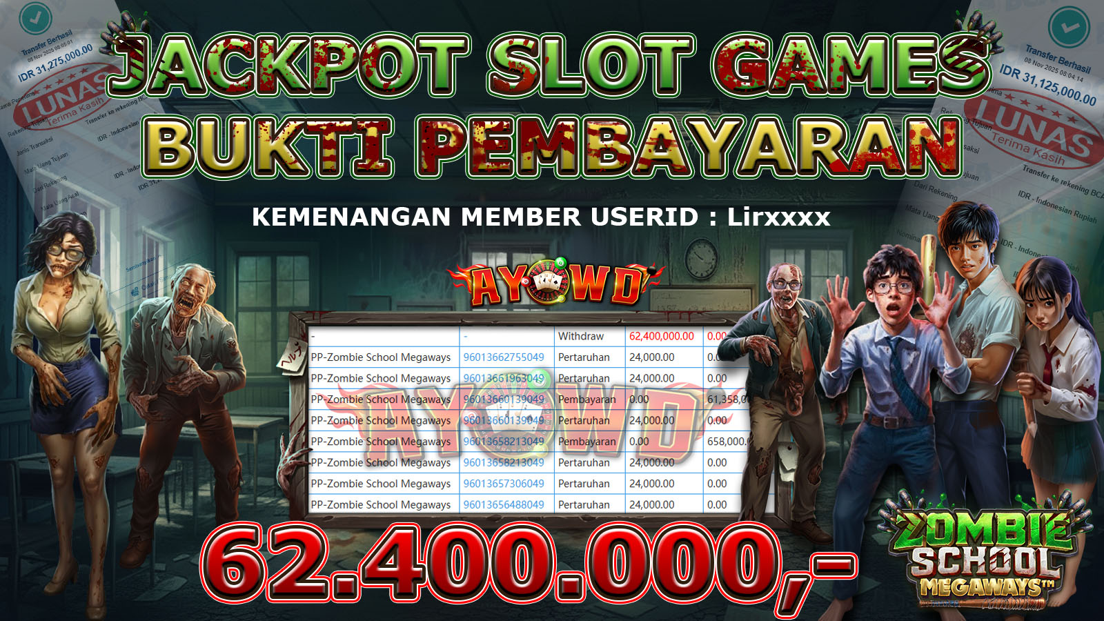 AYOWD JACKPOT SLOT GAMES  PP-Zombie School Megaways Rp 62,400,000,- LUNAS