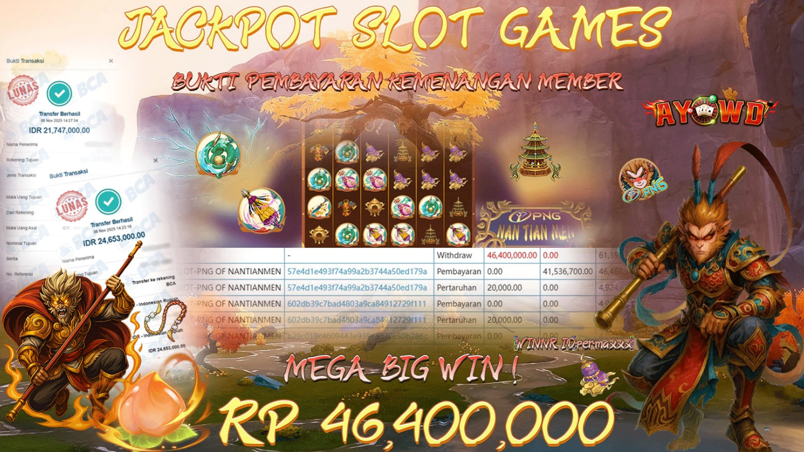 AYOWD JACKPOT SLOT GAMES PNG-PNG OF NANTIANMEN Rp 46,400,000,- LUNAS