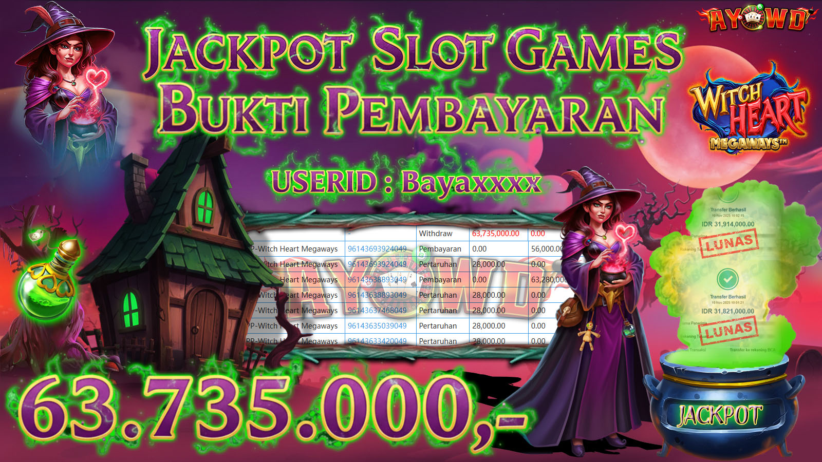 AYOWD JACKPOT SLOT GAMES PP-Witch Heart Megaways Rp 63,735,000,- LUNAS