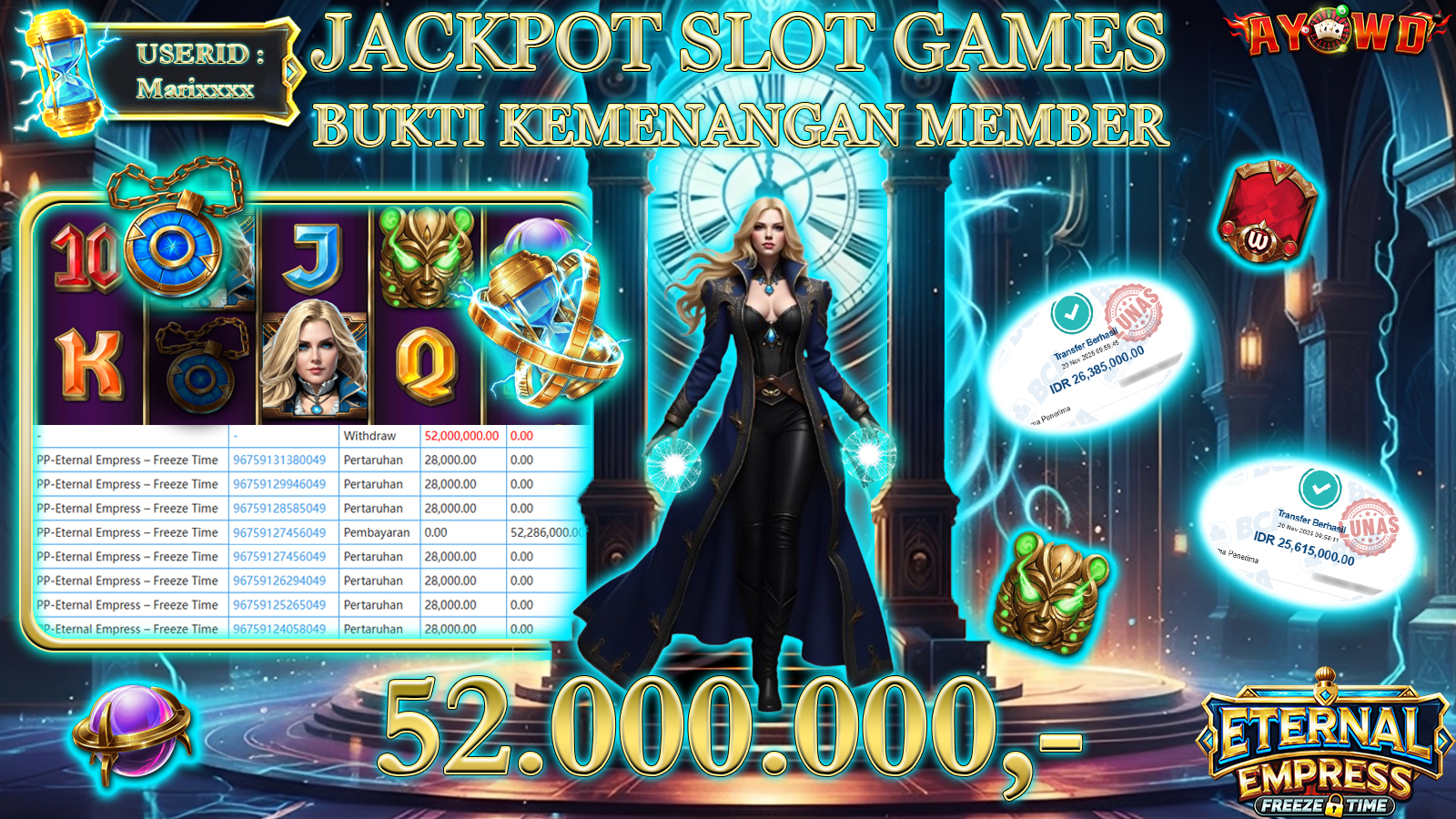 AYOWD JACKPOT SLOT GAMES PP-Eternal Empress – Freeze Time Rp 52,000,000.- LUNAS