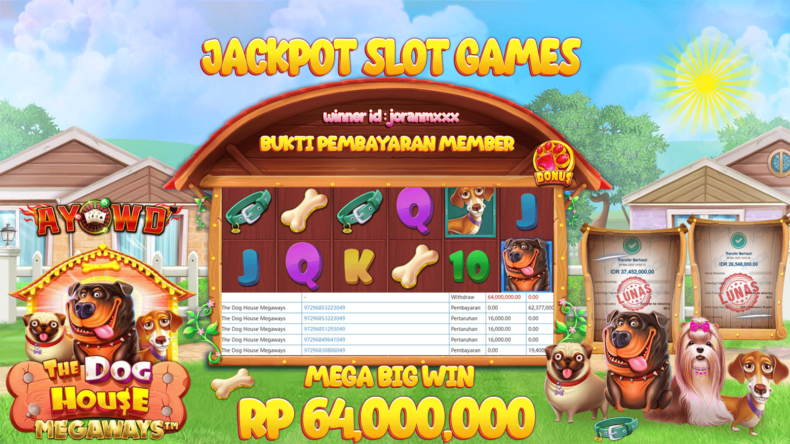 AYOWD JACKPOT SLOT GAMES PP-THE DOG HOUSE MEGAWAYS  RP 64,000,000.- LUNAS