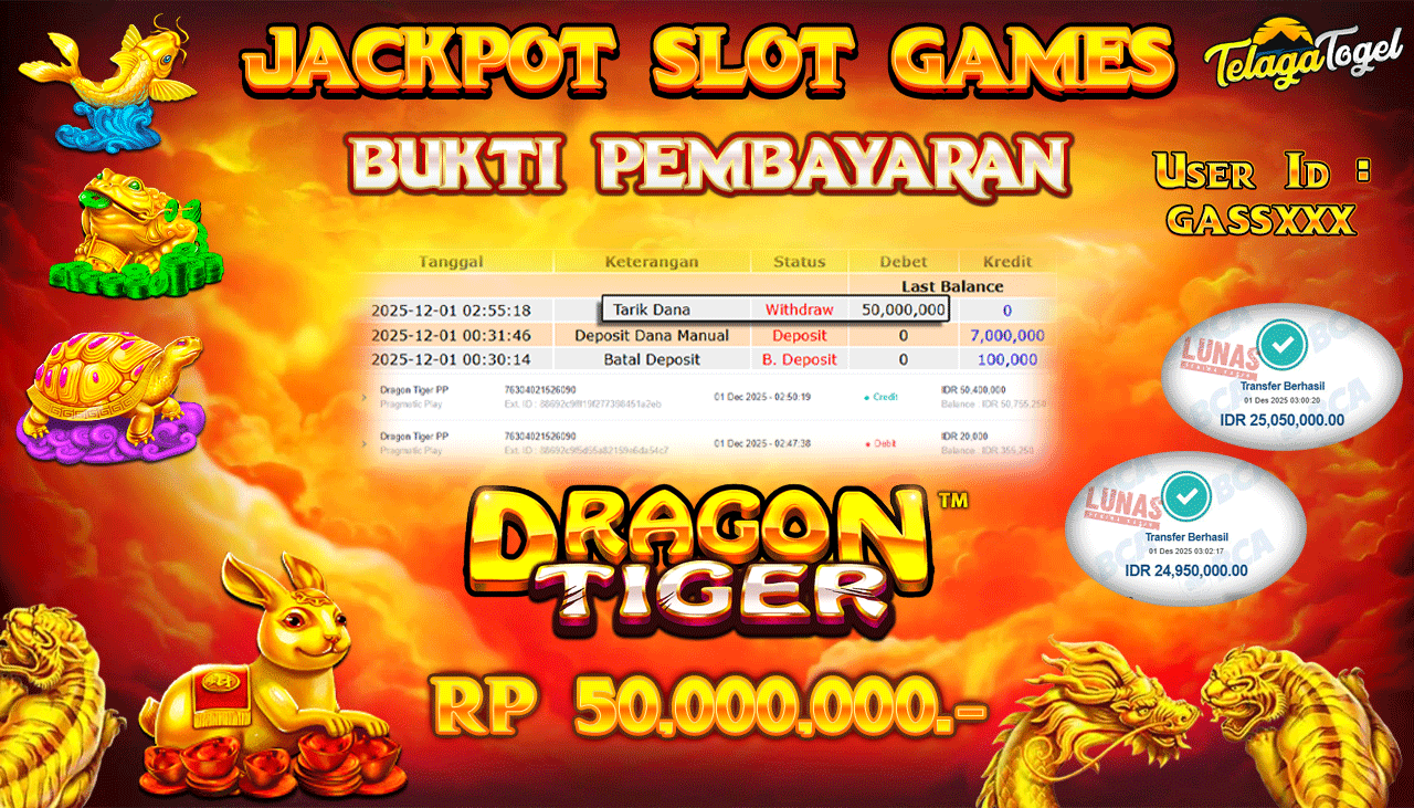 TELAGATOGEL JACKPOT SLOT DRAGON TIGER Rp 50,000,000.- LUNAS  