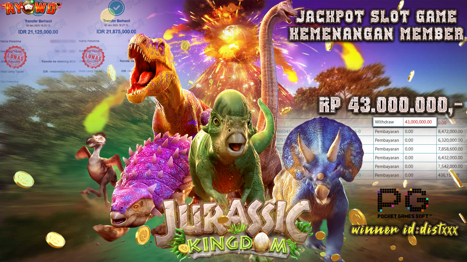 AYOWD JACKPOT SLOT GAMES New PG-JURASSIC KINGDOM Rp 43,000,000.- LUNAS
