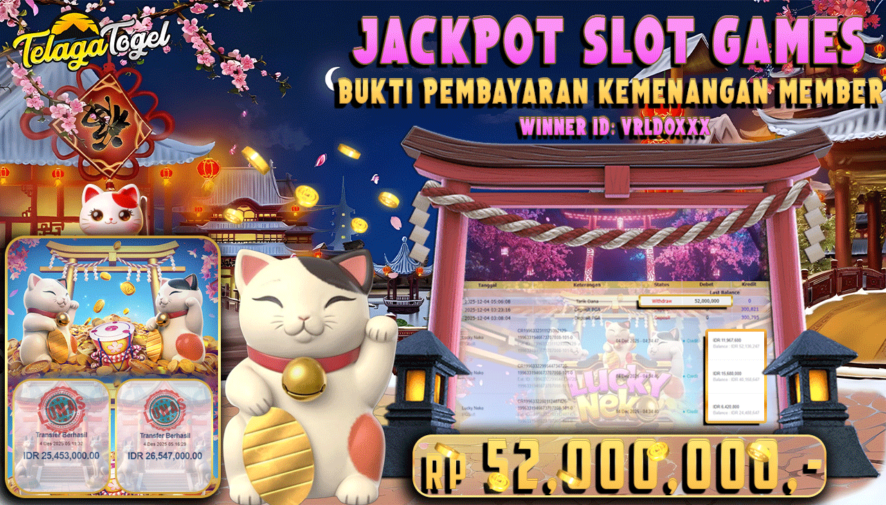 TELAGATOGEL JACKPOT SLOT LUCKY NEKO Rp 52,000,000.- LUNAS  