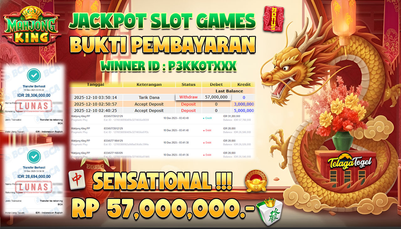 TELAGATOGEL JACKPOT SLOT MAHJONG KING PP Rp 57,000,000.- LUNAS  