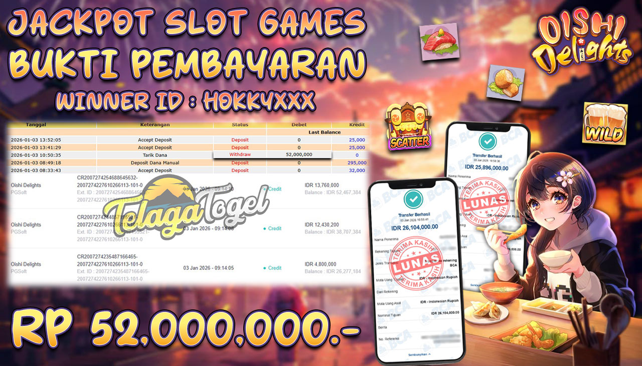 TELAGATOGEL JACKPOT SLOT OISHI DELIGHTS Rp 52,000,000.- LUNAS  