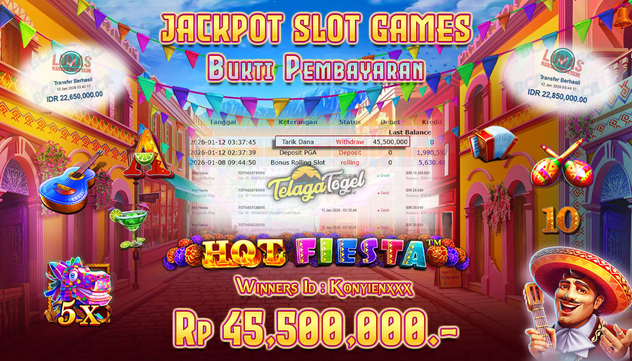 TELAGATOGEL JACKPOT SLOT HOT FIESTA Rp 45,500,000.- LUNAS  