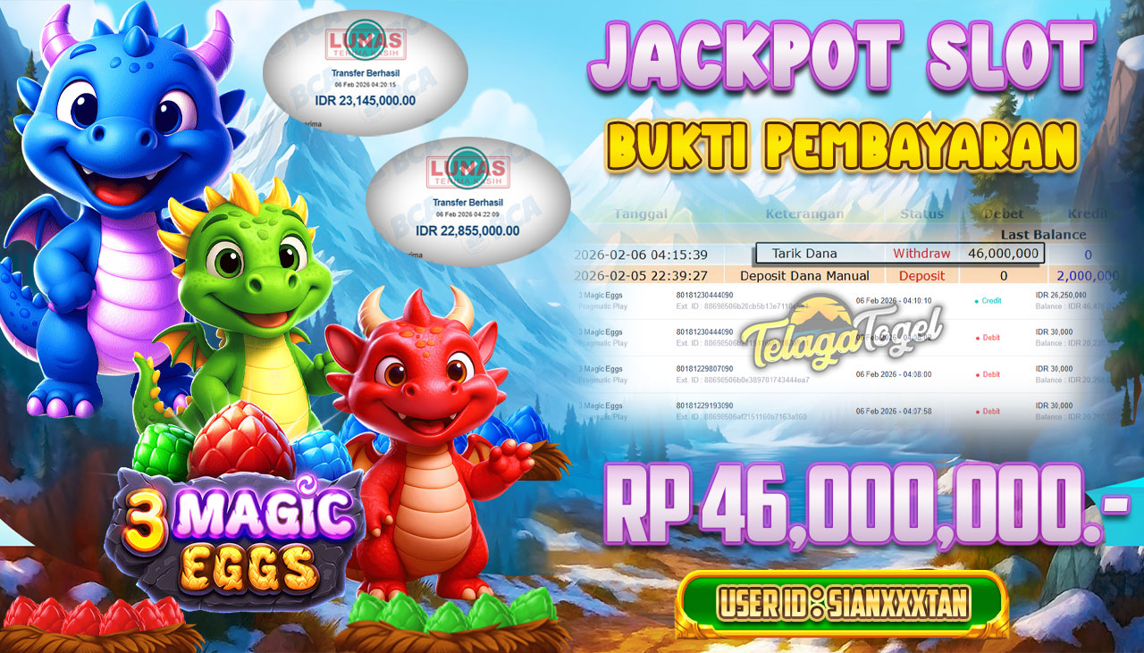 TELAGATOGEL JACKPOT SLOT 3 MAGIC EGGS Rp 46,000,000.- LUNAS  