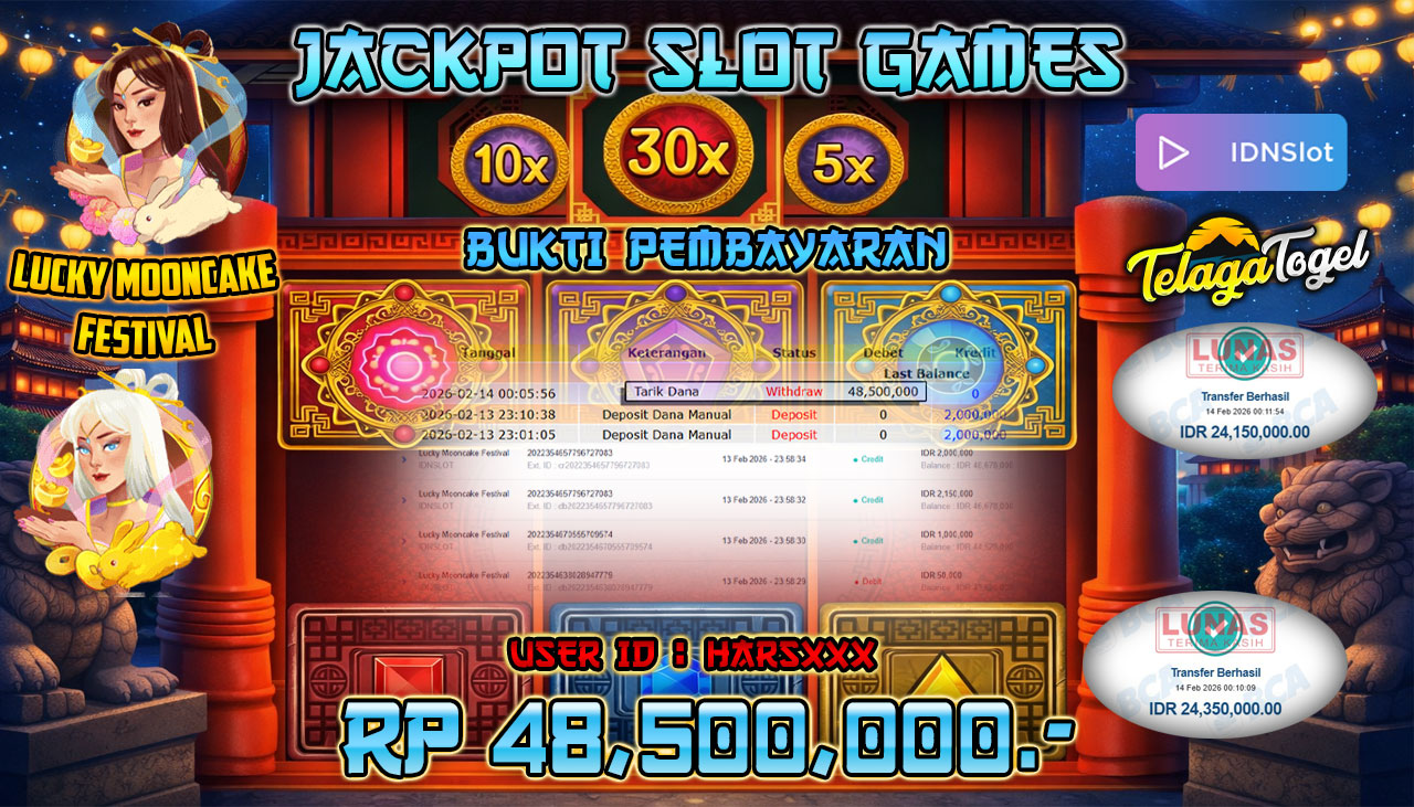 TELAGATOGEL JACKPOT SLOT LUCKY MOONCAKE FESTIVAL - IDN SLOT Rp 48,500,000.- LUNAS  