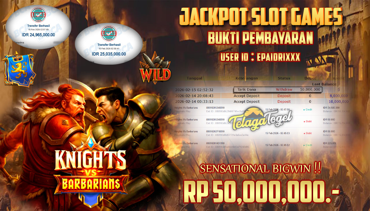 TELAGATOGEL JACKPOT SLOT KNIGHTS VS BARBARIANS Rp 50,000,000.- LUNAS  
