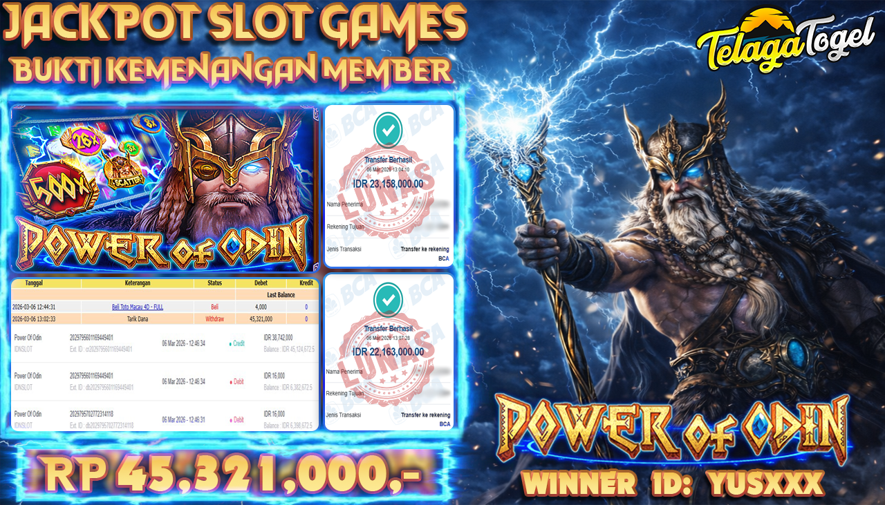 TELAGATOGEL JACKPOT SLOT POWER OF ODIN ( IDN SLOT ) Rp 45,321,000.- LUNAS