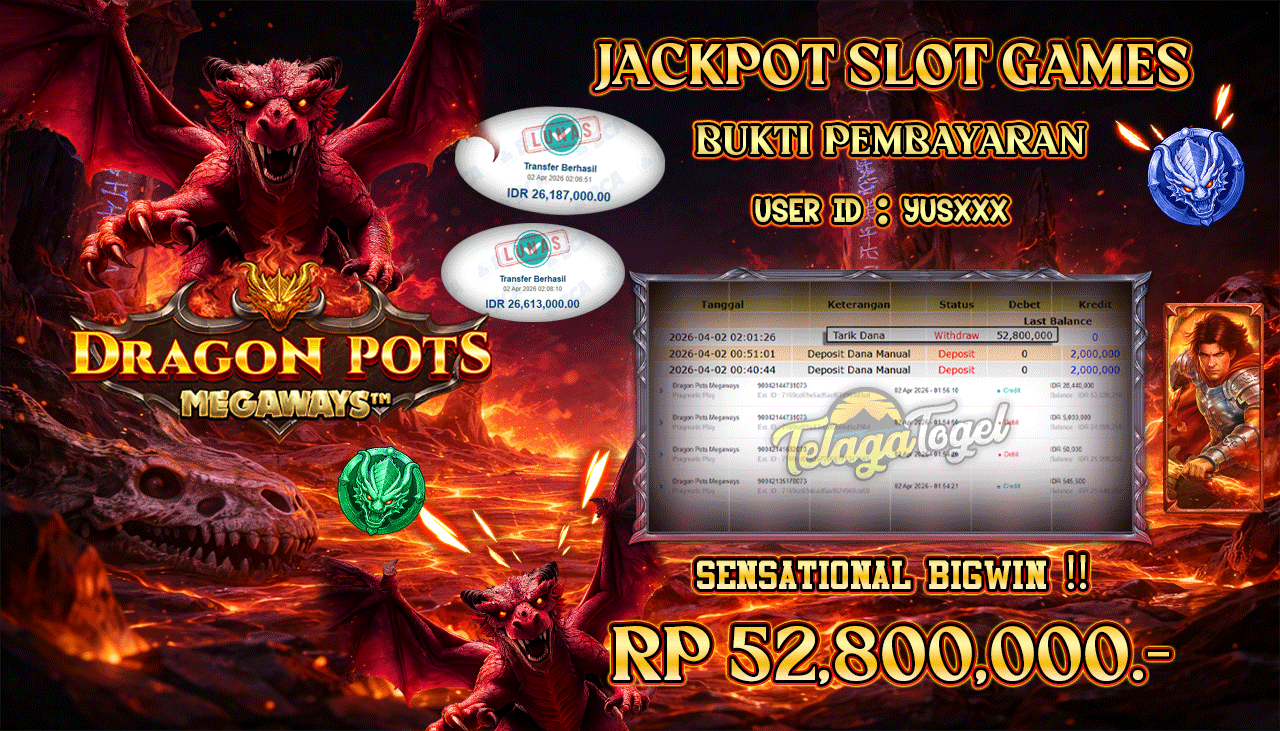 TELAGATOGEL JACKPOT SLOT DRAGON POTS MEGAWAYS ( PRAGMATIC PLAY) Rp 52.800,000.- LUNAS