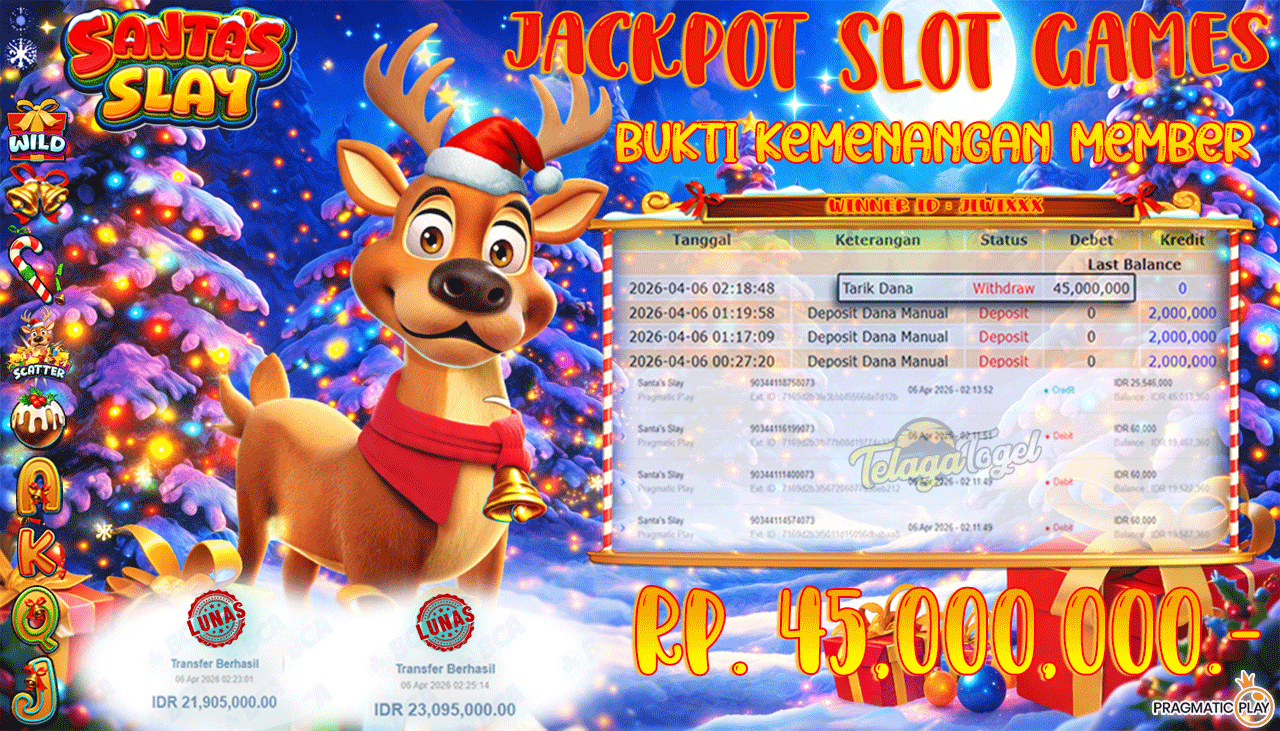 TELAGATOGEL JACKPOT SLOT SANTA'S SLAY ( PRAGMATIC PLAY ) Rp 45,000,000.- LUNAS